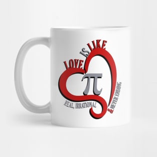 Love Is Like Pi Real Irrational Never Ending Mug